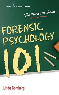 Forensic Psychology 101 - Linda Gomberg,John H. Kranzler - cover