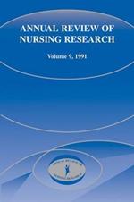 Annual Review of Nursing Research, Volume 9, 1991: Focus on Chronic Illness and Long-Term Care