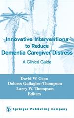 Innovative Intervention to Reduce Caregivers Distress: A Clinical Guide