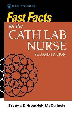 Fast Facts for the Cath Lab Nurse - Brenda McCulloch - cover