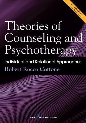 Theories of Counseling and Psychotherapy: Individual and Relational Approaches - Robert Rocco Cottone - cover