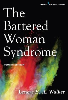 The Battered Woman Syndrome - Lenore E.A. Walker - cover