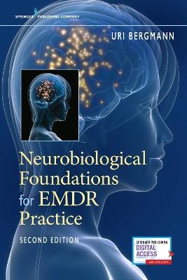 Neurobiological Foundations for EMDR Practice - Uri Bergmann - cover