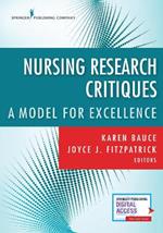 Nursing Research Critiques: A Model for Excellence