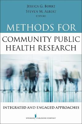 Methods for Community Public Health Research: Integrated and Engaged Approaches - cover