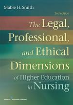 The Legal, Professional, and Ethical Dimensions of Higher Education in Nursing