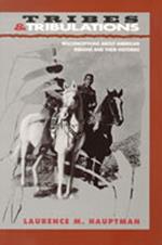 Tribes and Tribulations: Misconceptions About American Indians and Their Histories