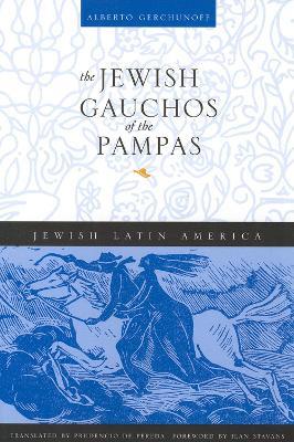 The Jewish Gauchos of the Pampas - Alberto Gerchunoff - cover