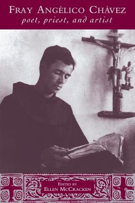 Fray Angelico Chavez: Poet, Priest, and Artist - cover