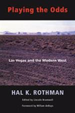 Playing the Odds: Las Vegas and the Modern West