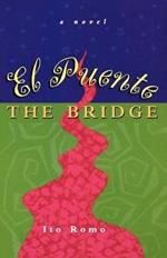 El Puente / the Bridge: A Novel