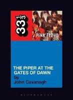 Pink Floyd's The Piper at the Gates of Dawn - John Cavanagh - cover