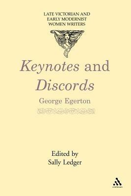 Keynotes and Discords: Late Victorian and Early Modernist Women Writers - George Egerton - cover