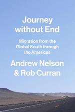 Journey without End: Migration from the Global South through the Americas