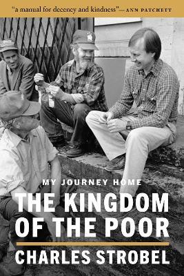 The Kingdom of the Poor: My Journey Home - Charles Strobel,Ann Patchett - cover