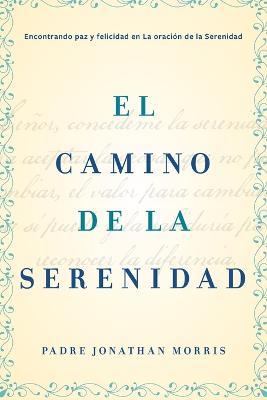 camino de la serenidad - Father Jonathan Morris - cover