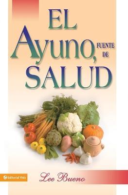 El Ayuno, Fuente De Salud - Lee Bueno - cover