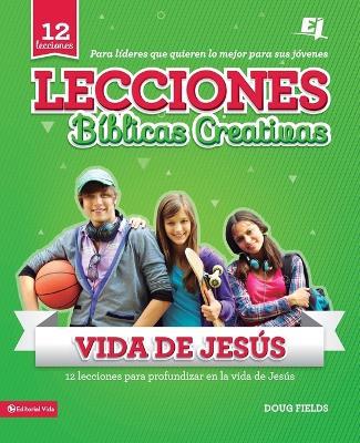 LBC De La Vida De Jesus - Doug Fields - cover