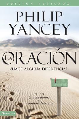 La Oracion: ?Hace Alguna Diferencia? - Philip Yancey - cover