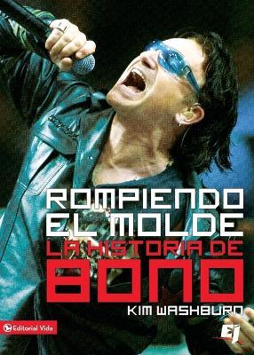 Rompiendo El Molde, La Historia de Bono - Kim Washburn - cover