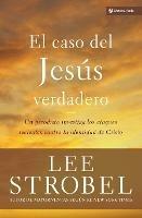 El Caso del Jesus Verdadero: Un Periodista Investiga Los Ataques Recientes Contra La Identidad de Cristo