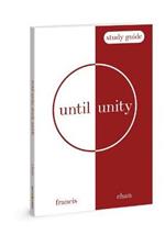 Until Unity: Study Guide