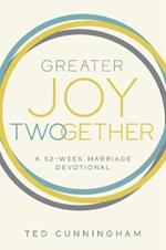 Greater Joy Twogether: A 52-Week Marriage Devotional