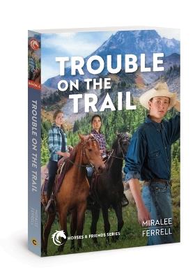 Trouble on the Trail: Volume 6 - Miralee Ferrell - cover
