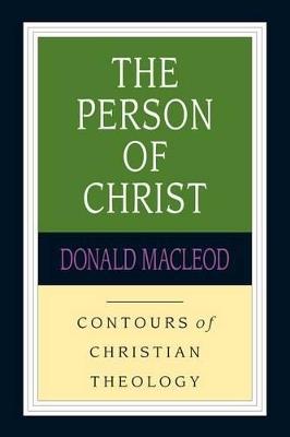 The Person of Christ - Donald Macleod - cover