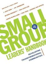 Small Group Leaders` Handbook – Developing Transformational Communities