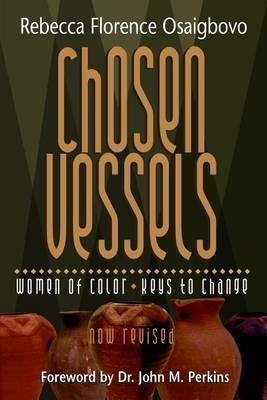 Chosen Vessels: Women of Color, Keys to Change - Rebecca Florence Osaigbovo - cover