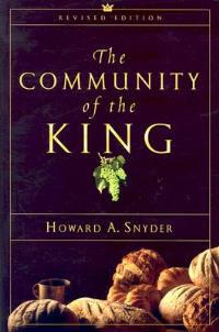 The Community of the King - Howard A Snyder - cover