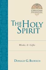 The Holy Spirit: Works  Gifts