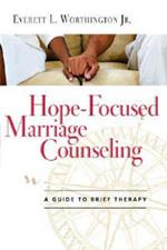 Hope-Focused Marriage Counseling: A Guide to Brief Therapy