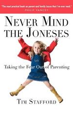 Never Mind the Joneses: Taking the Fear Out of Parenting