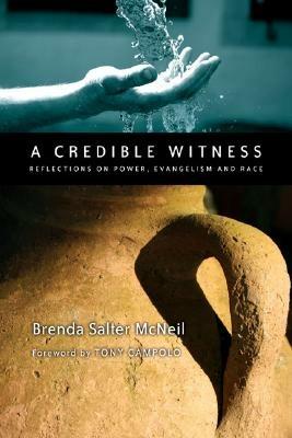 A Credible Witness: Reflections on Power, Evangelism and Race - Brenda Salter McNeil - cover