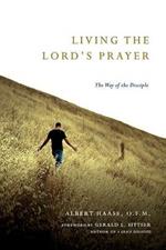 Living the Lord's Prayer: The Way of the Disciple