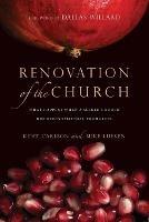 Renovation of the Church – What Happens When a Seeker Church Discovers Spiritual Formation - Kent Carlson,Mike Lueken,Dallas Willard - cover