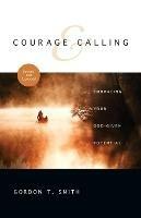 Courage and Calling - Embracing Your God-Given Potential - Gordon T. Smith - cover