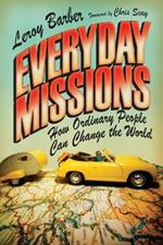 Everyday Missions – How Ordinary People Can Change the World