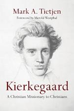 Kierkegaard – A Christian Missionary to Christians