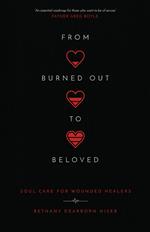 From Burned Out to Beloved