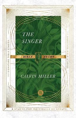 The Singer Bible Study - Calvin Miller,Andrew T. Le Peau - cover