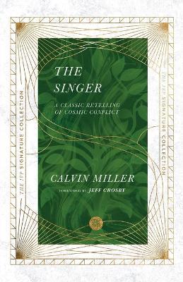 The Singer - A Classic Retelling of Cosmic Conflict - Calvin Miller,Jeff Crosby - cover