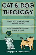Cat & Dog Theology – Rethinking Our Relationship with Our Master