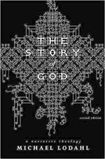 The Story of God: A Narrative Theology