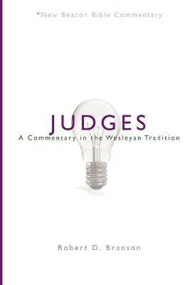Judges: A Commentary in the Wesleyan Tradition - Robert D Branson - cover