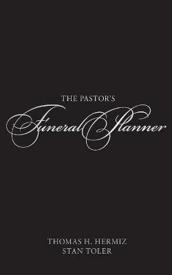 The Pastor's Funeral Planner - Tom Hermiz,Stan Toler - cover