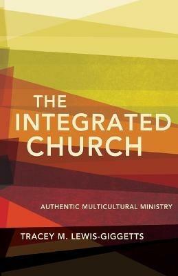 The Integrated Church - Tracey M Lewis-Giggetts - cover