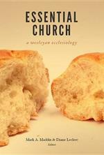 Essential Church: A Wesleyan Ecclesiology